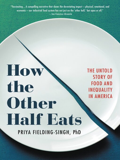 Title details for How the Other Half Eats by Priya Fielding-Singh - Available